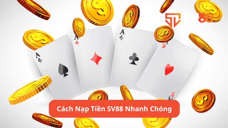 Cách Nạp Tiền SV88