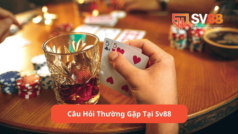 Câu hỏi thường gặp về uy tín của sv88